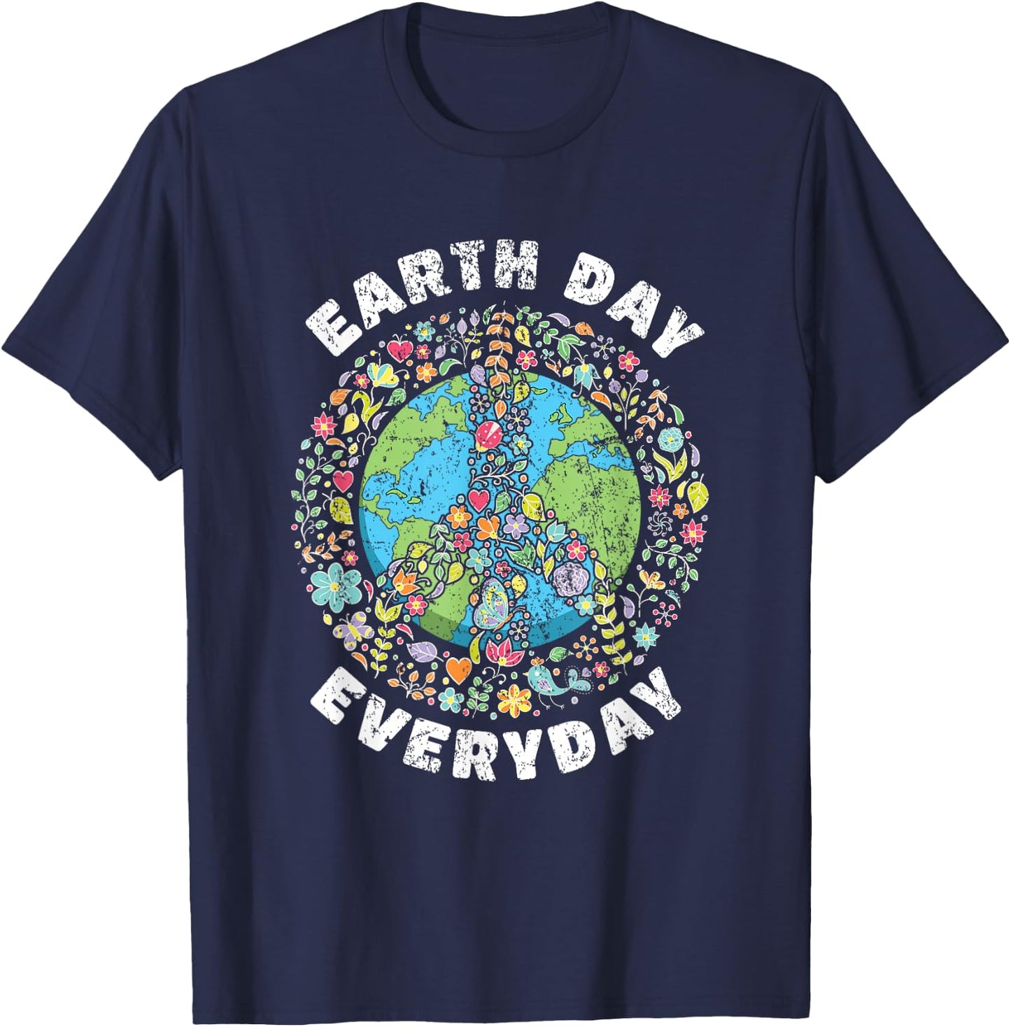 Earth Day Everyday Earth Day Small T-Shirt - T-Shirt | Navy