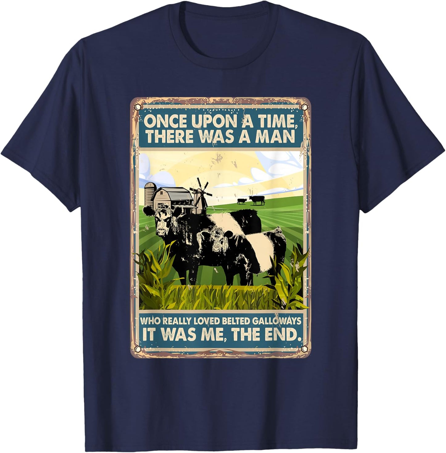 Once Upon A Time There Was A Man - Cow Belted Galloways T-Shirt - T-Shirt | Navy