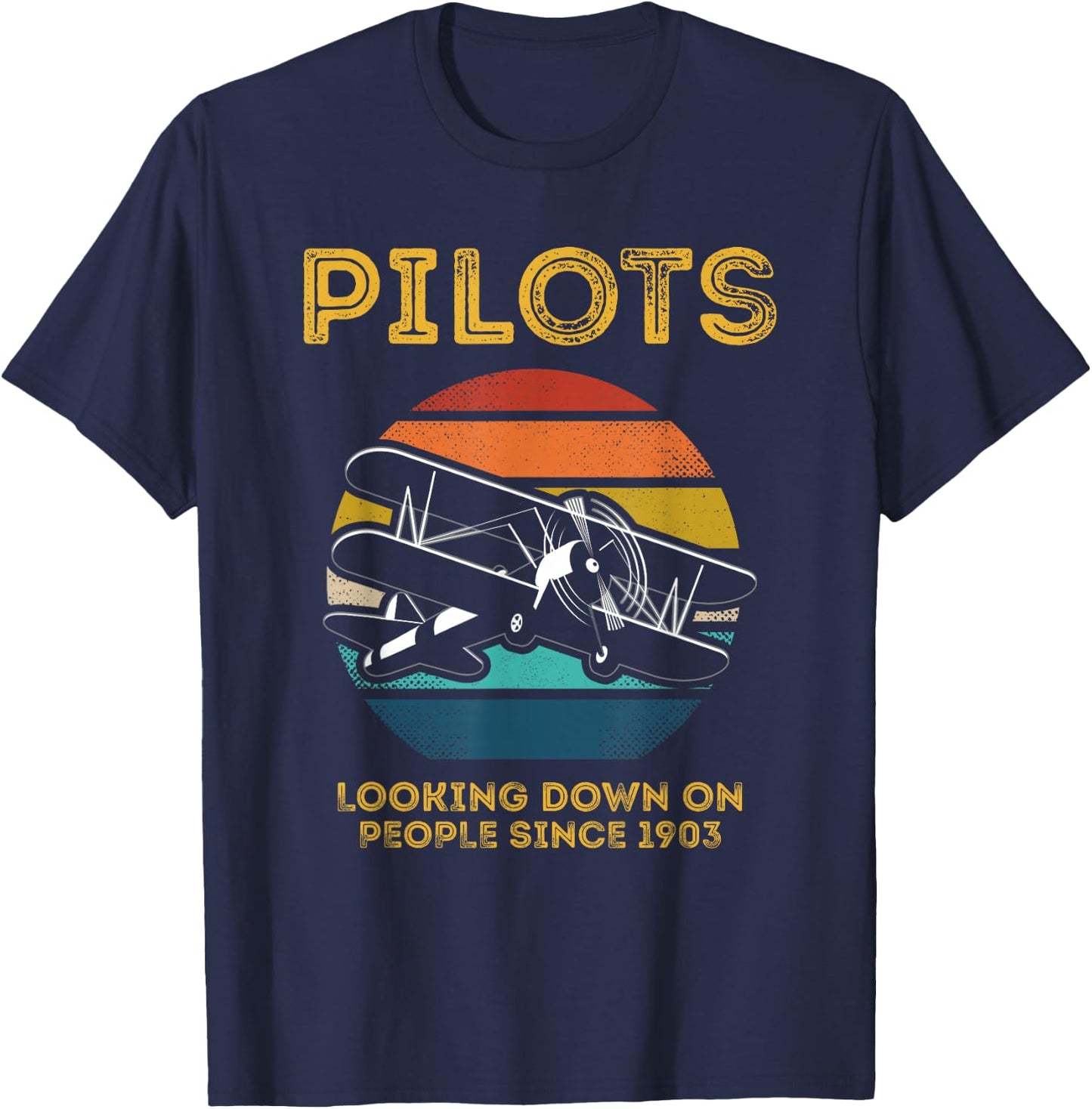 Pilots Who Have Been Looking At People Since 1903 Retro Vintage Style T-Shirt - T-Shirt | Navy