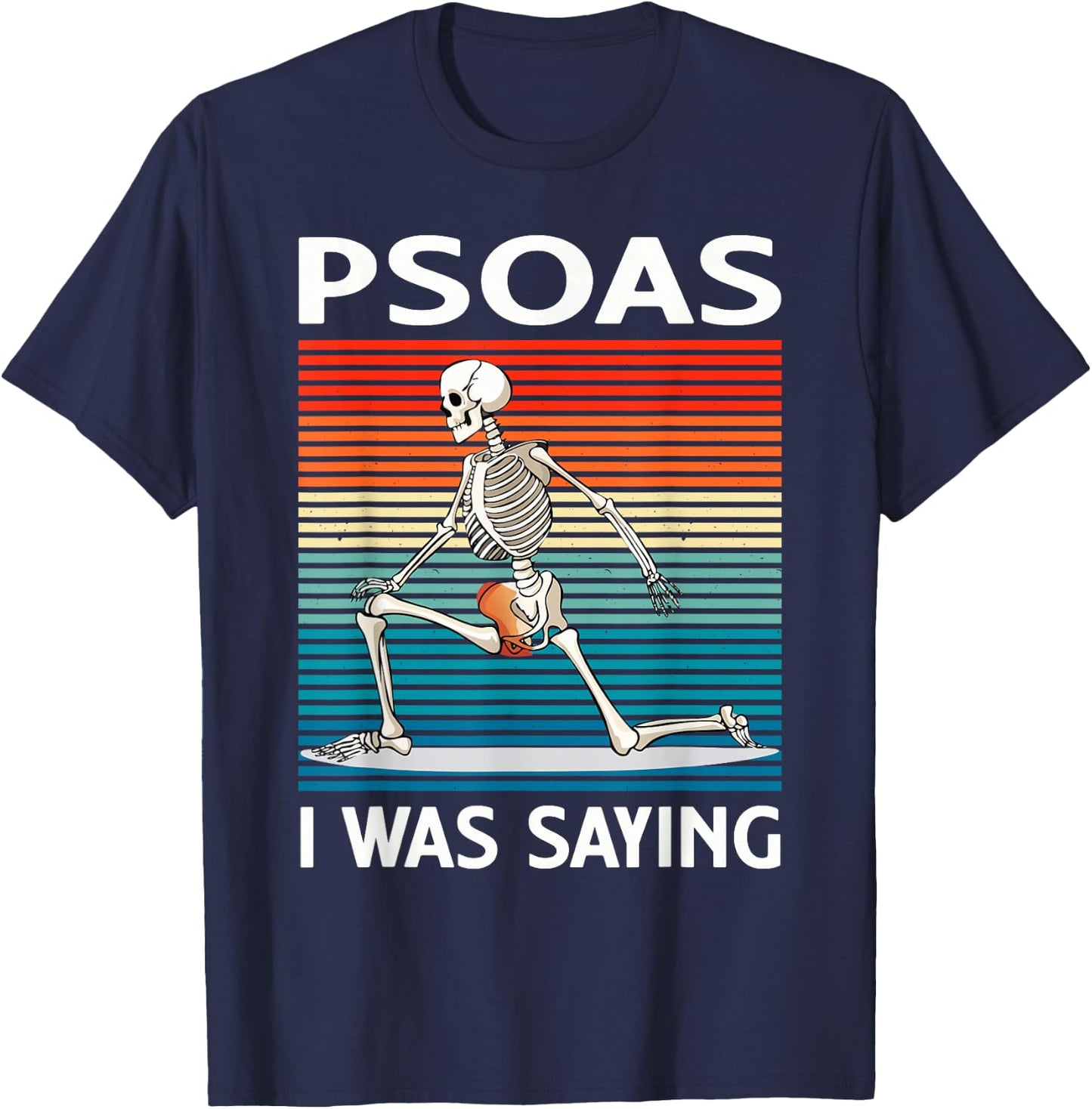 Funny Massage Therapist Psoas I was Saying Therapy Humor T-Shirt - T-Shirt | Navy