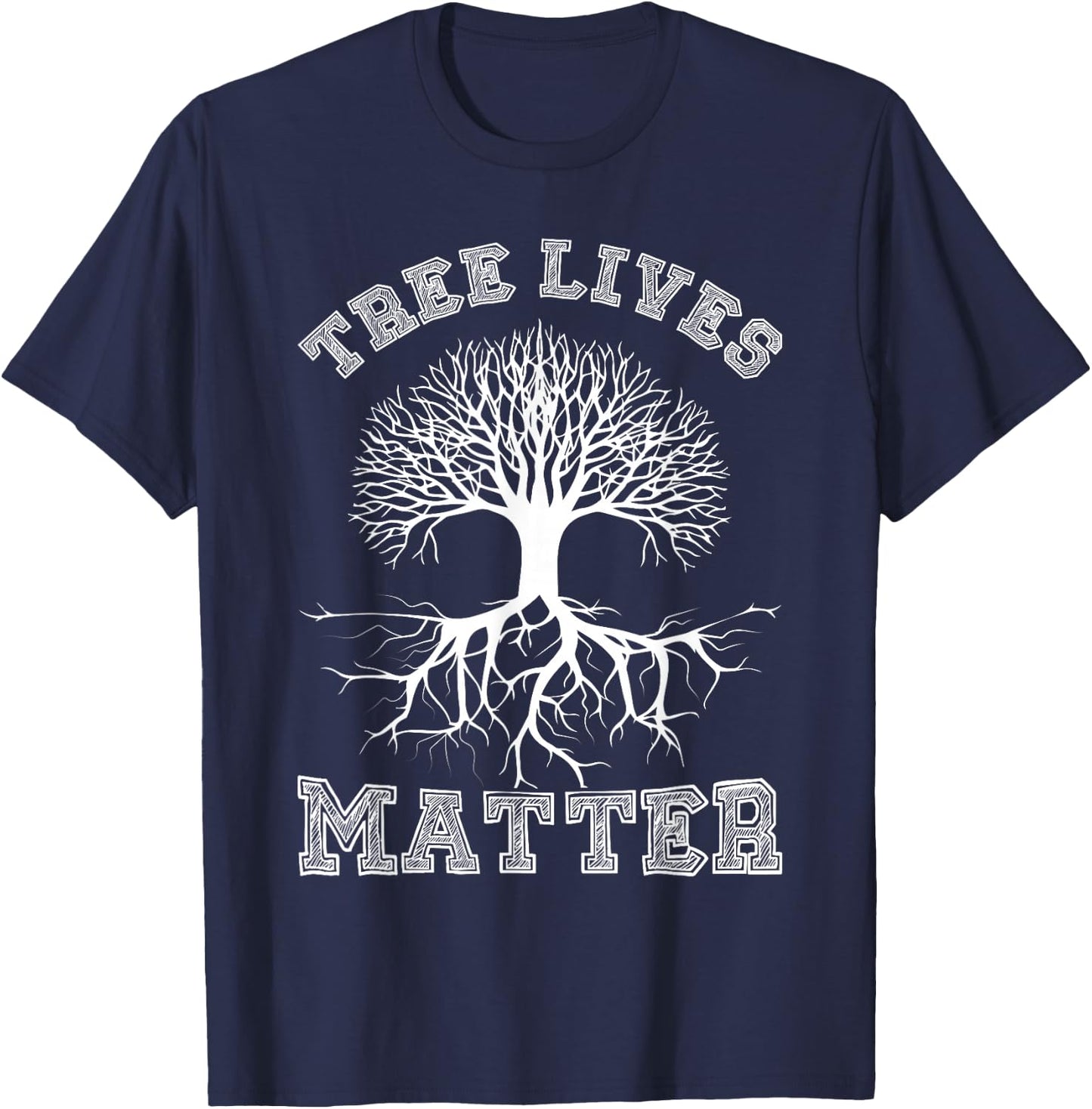 Save The Trees Tree Lives Matter Arbor Day T-Shirt - T-Shirt | Navy