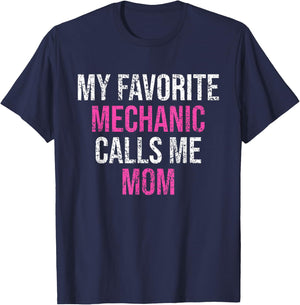 My Favorite Mechanic Calls Me Mom Funny Mechanic T-Shirt - T-Shirt | Navy