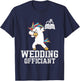 Wedding Officiant US Arts Internet Ordained Minister Gift T-Shirt - T-Shirt | Navy