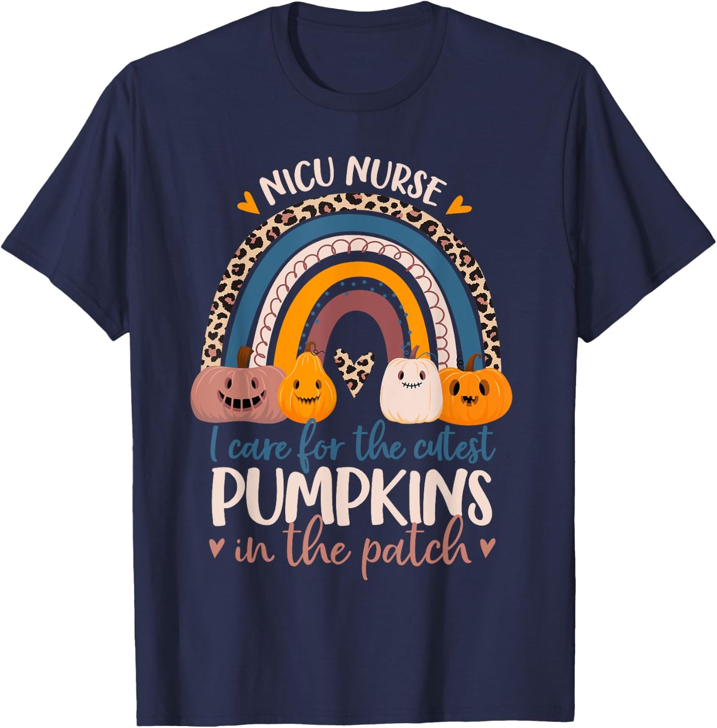 NICU Nurse Cutest Pumpkins In The Patch Rainbow Halloween RN T-Shirt - T-Shirt | Navy