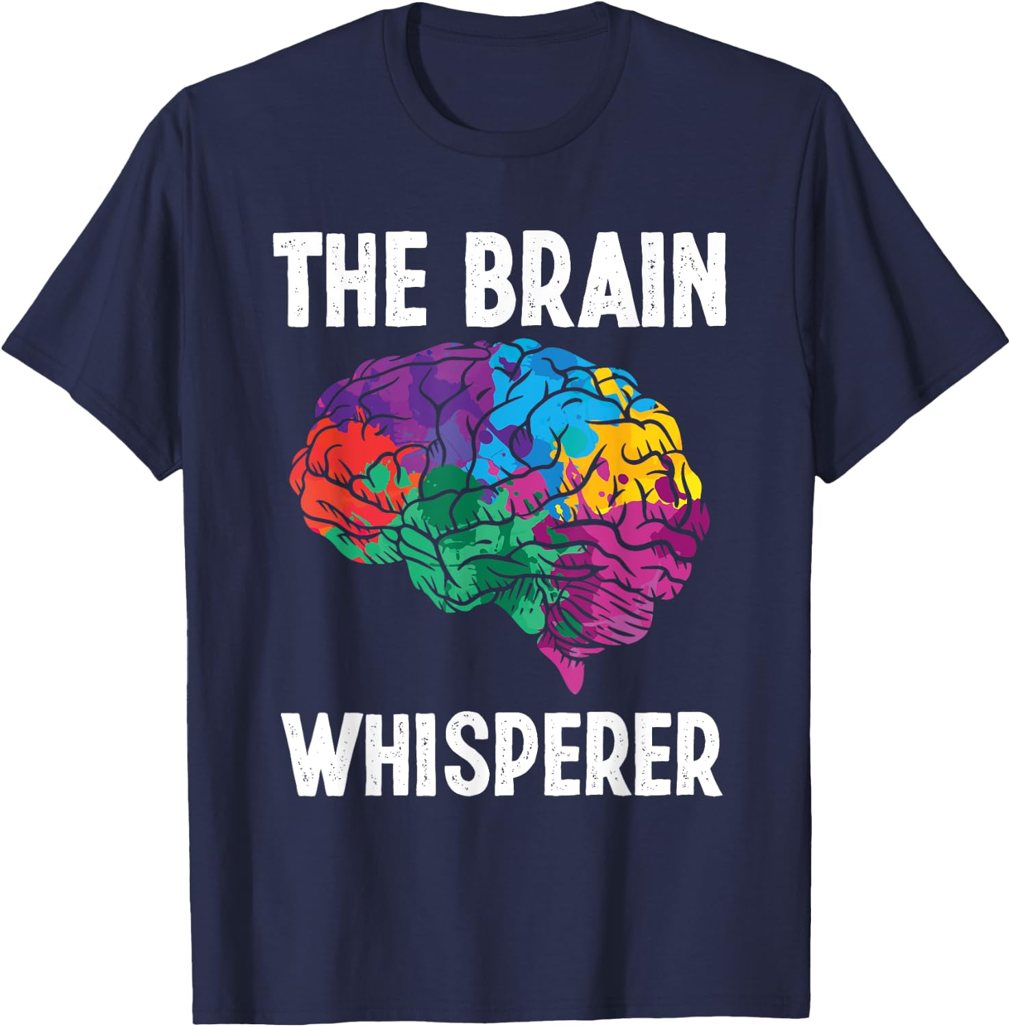 Neurologist Brain Whisperer Scan Neurosurgeon Neurons T-Shirt - T-Shirt | Navy