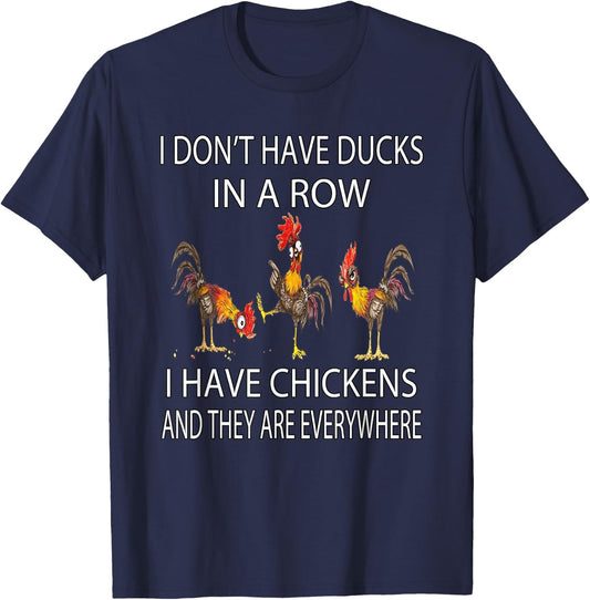 Funny Chicken Humor I Don’t Have Ducks In A Row Farmer Gift T-Shirt - T-Shirt | Navy