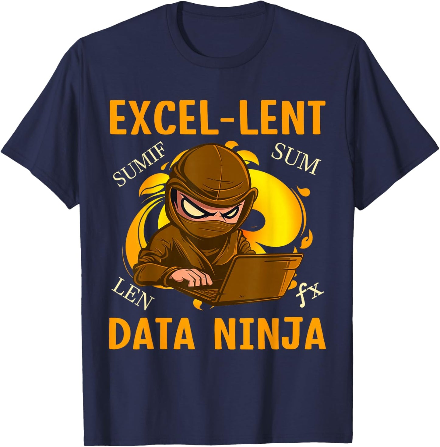 Exel-Lent Data Ninja Nerd Funny Data Analyst T-Shirt - T-Shirt | Navy