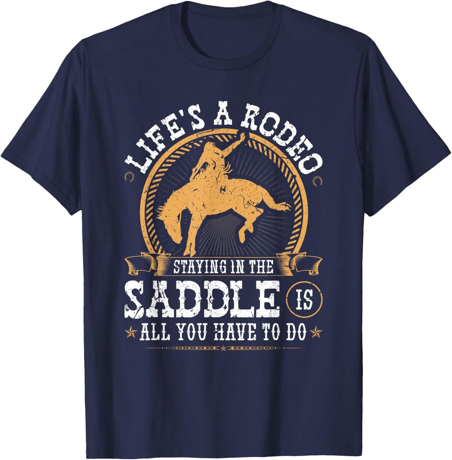 Life's a Rodeo Bronc Riding Bucking Horse Cowboy Western T-Shirt - T-Shirt | Navy