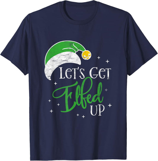 Funny Elf Drinking Team Christmas Party - Let's Get Elfed Up T-Shirt - T-Shirt | Navy
