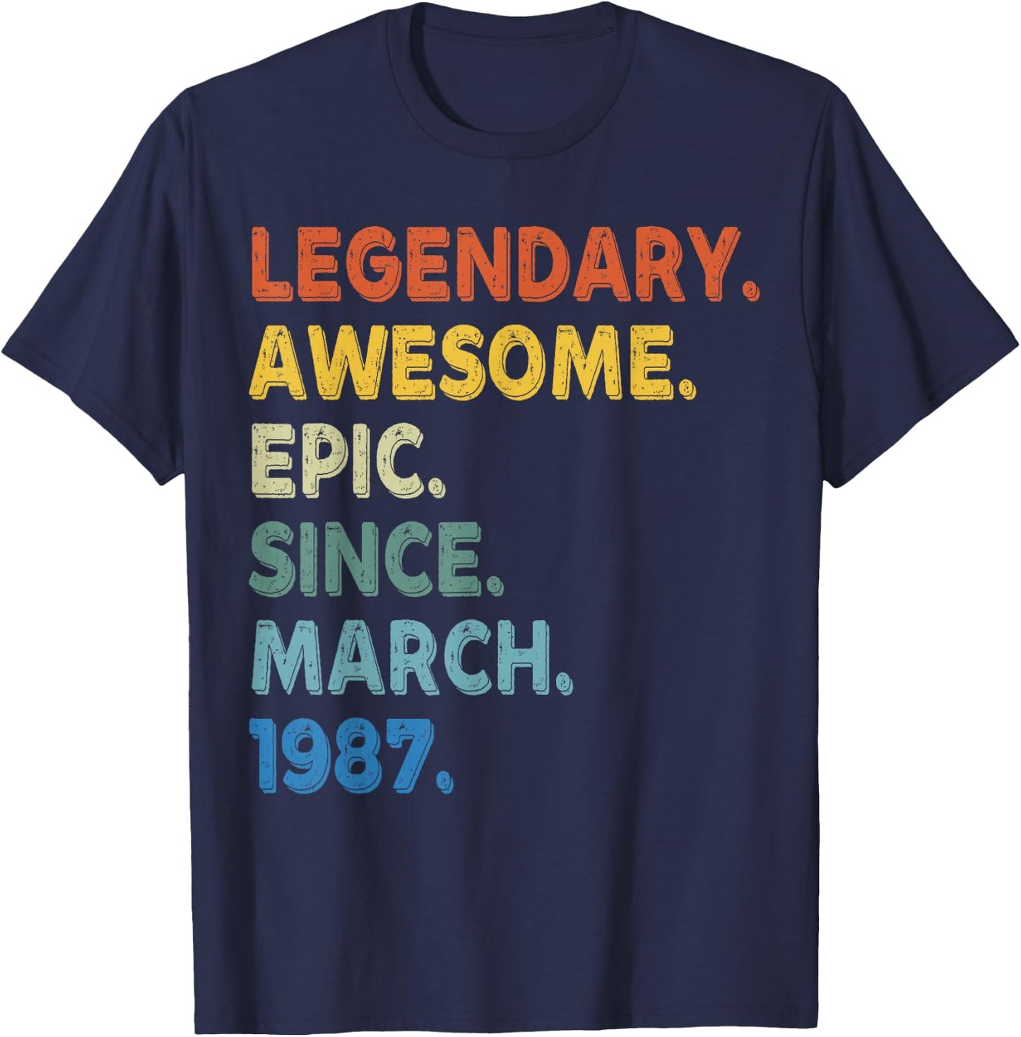 Legendary Awesome Epic Since March 1987 Birthday Vintage T-Shirt - T-Shirt | Navy
