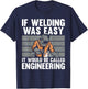 Funny Welding Design Women Welder Weld Welding Lover T-Shirt - T-Shirt | Navy