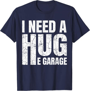 I Need A Hug E Garage Mechanic Car Enthusiast T-Shirt - T-Shirt | Navy