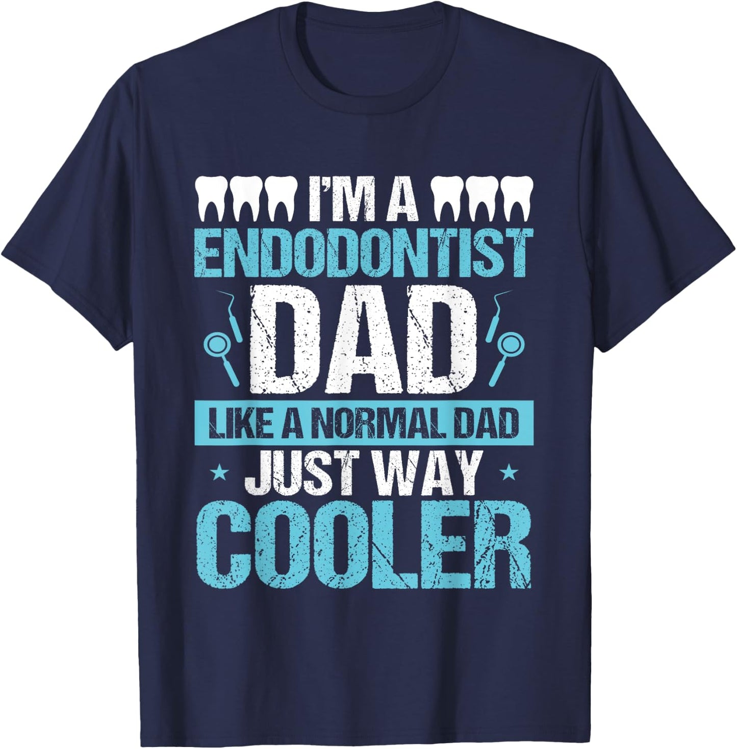 Endodontist Dentist Father´s Day Endodontics Papa Dad T-Shirt - T-Shirt | Navy