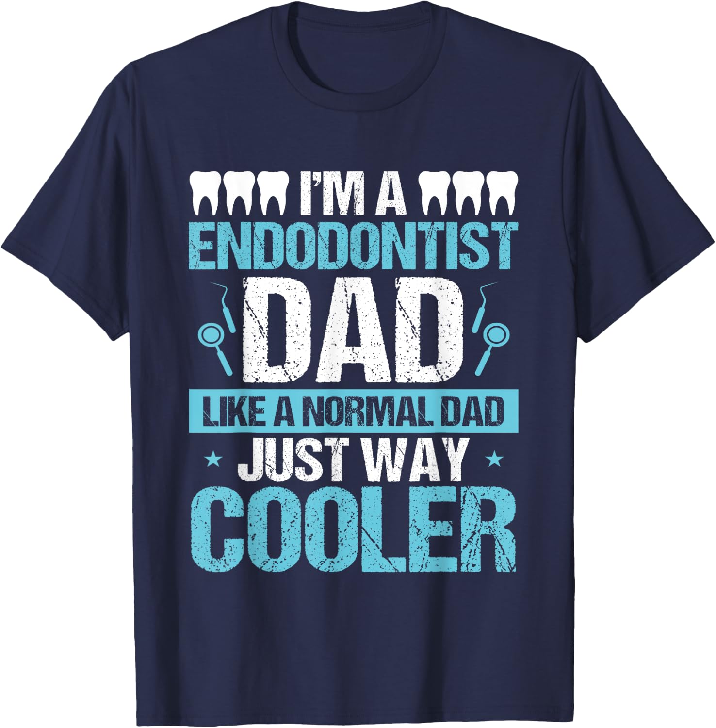 Endodontist Dentist Father´s Day Endodontics Papa Dad T-Shirt - T-Shirt | Navy