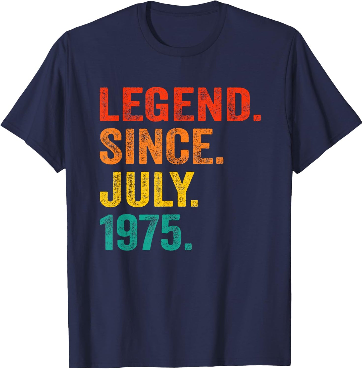 50th Birthday Legend Since July 1975 50 Years Old Vintage T-Shirt - T-Shirt | Navy