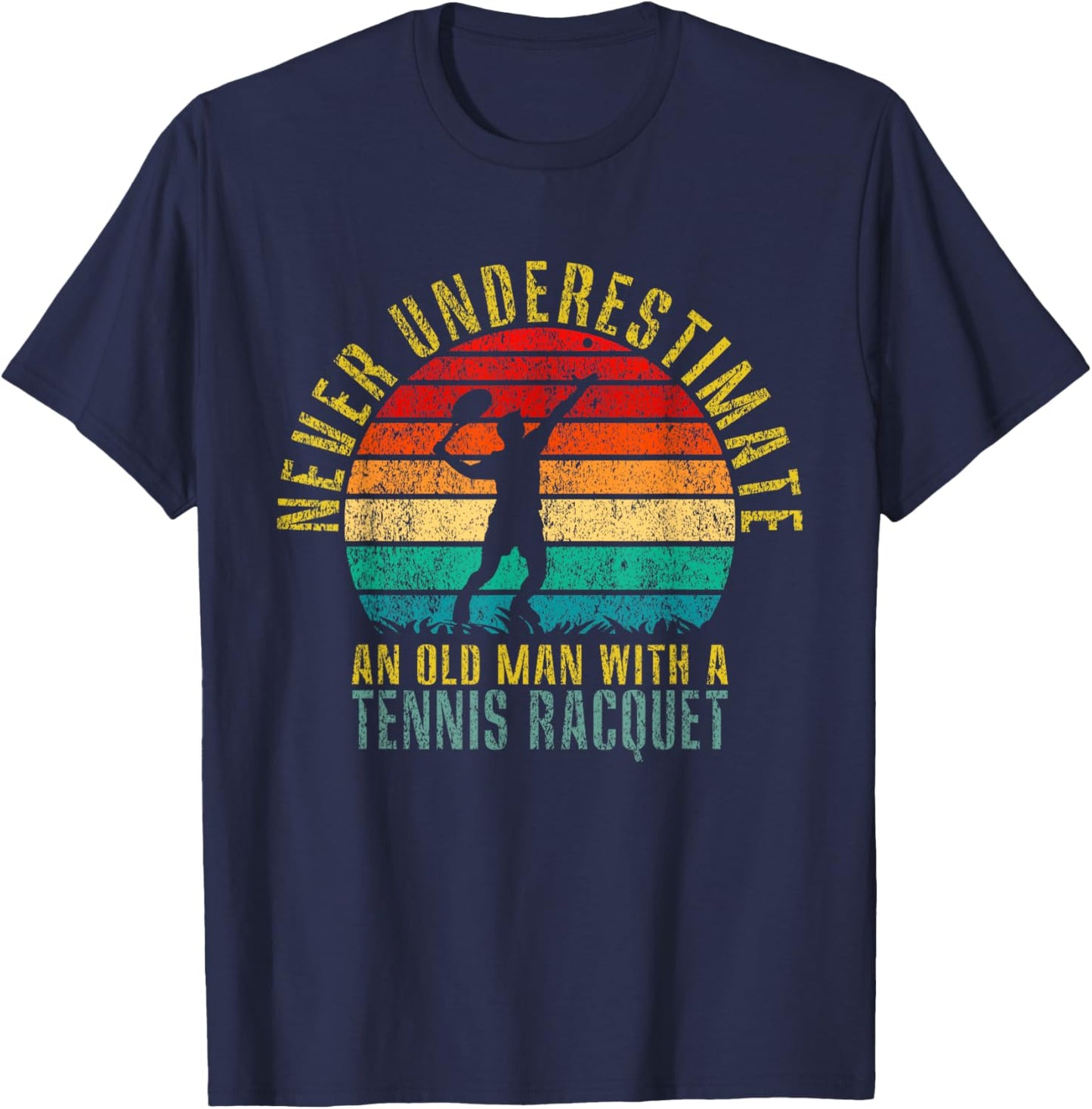 Never Underestimate an Old Man With A Tennis Racquet Retro T-Shirt - T-Shirt | Navy