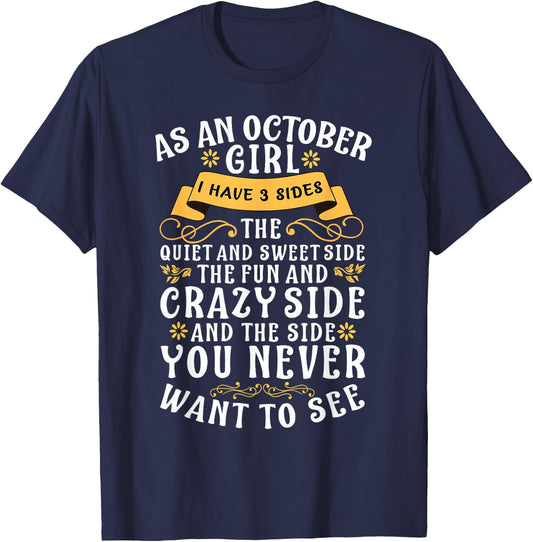 As An October Girl I Have 3 Sides The Quiet And Sweet Side T-Shirt - T-Shirt | Navy