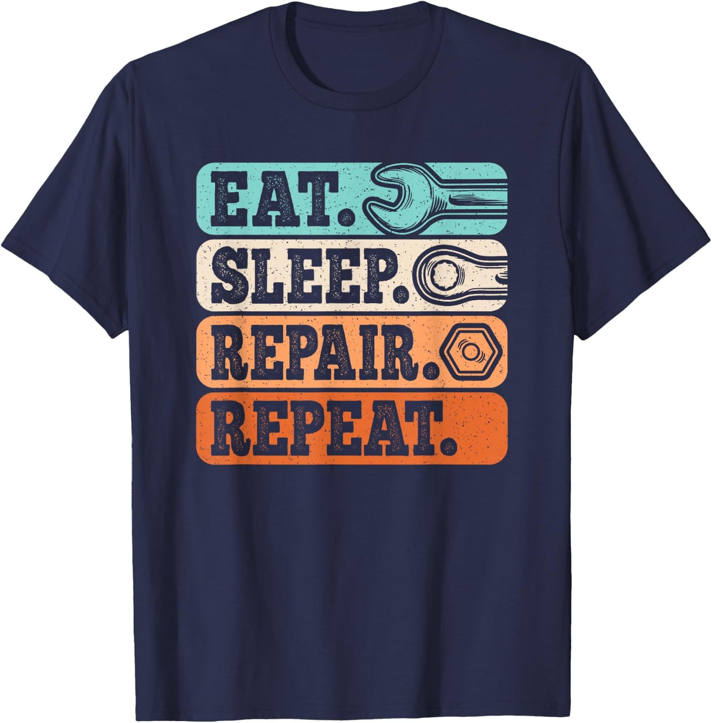 Eat Sleep Repair Repeat Funny Vintage Mechanic Retro Men T-Shirt - T-Shirt | Navy
