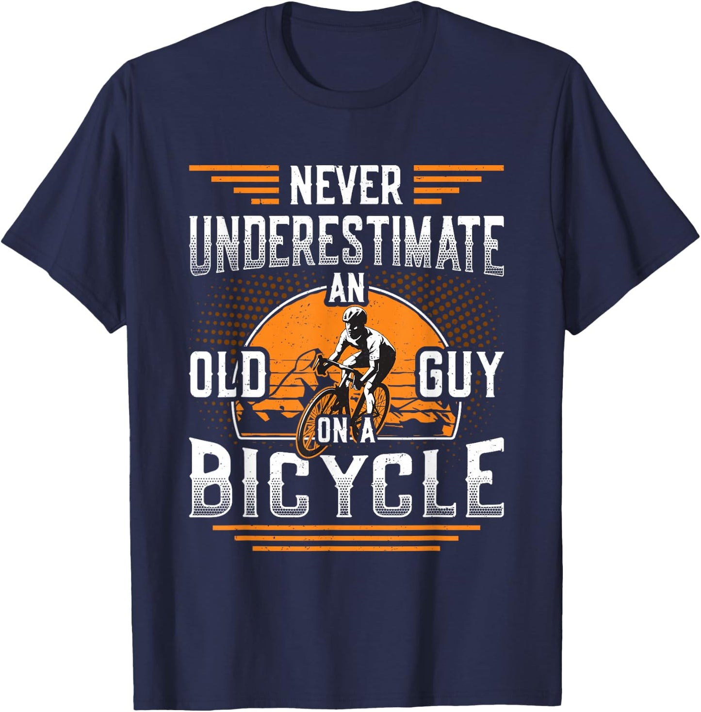 Never Underestimate An Old Guy On A Bicycle Old Guy Bike T-Shirt - T-Shirt | Navy