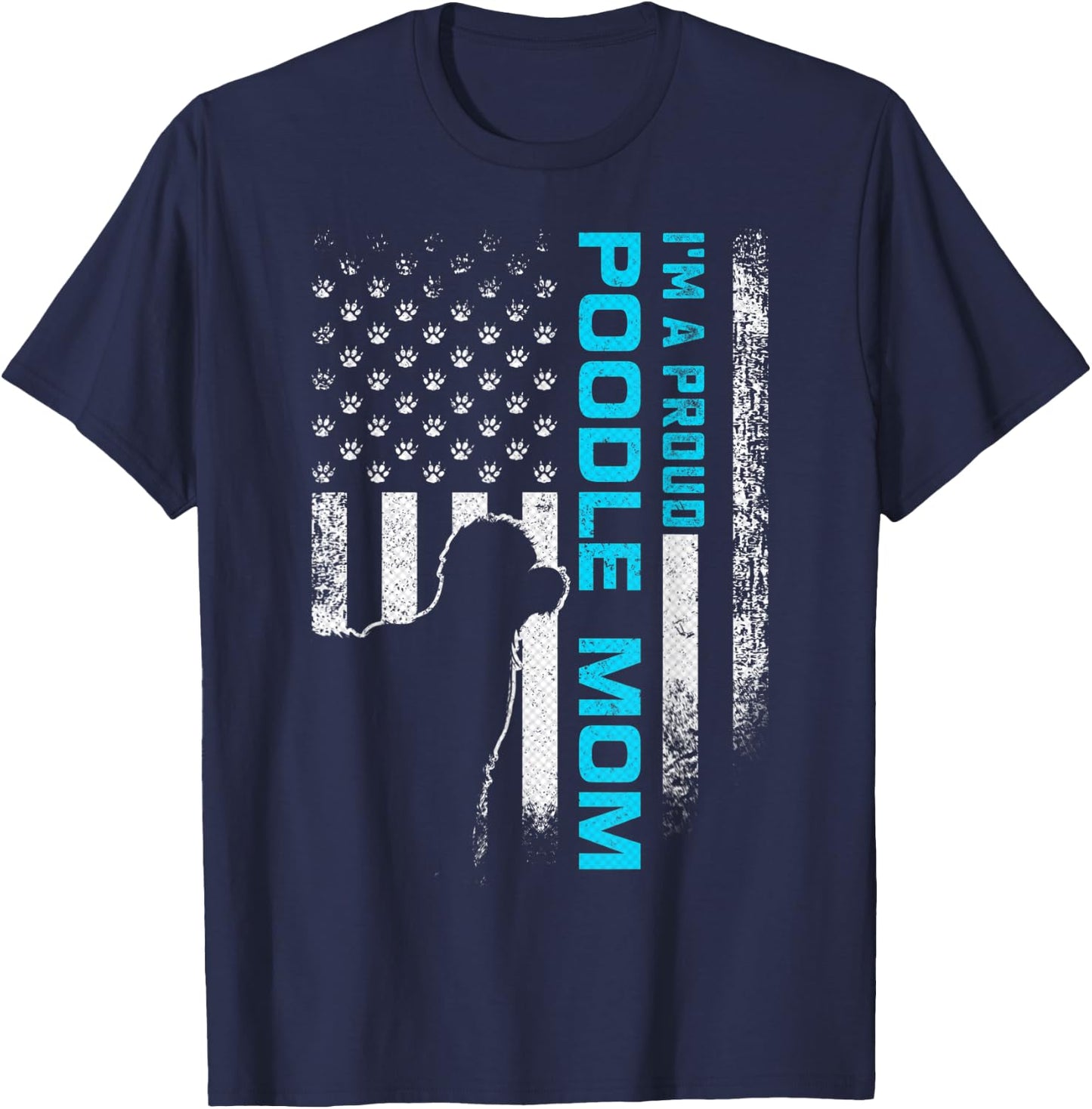 Vintage American Flag I'm A Proud Poodle Dog Mom Silhouette T-Shirt - T-Shirt | Navy