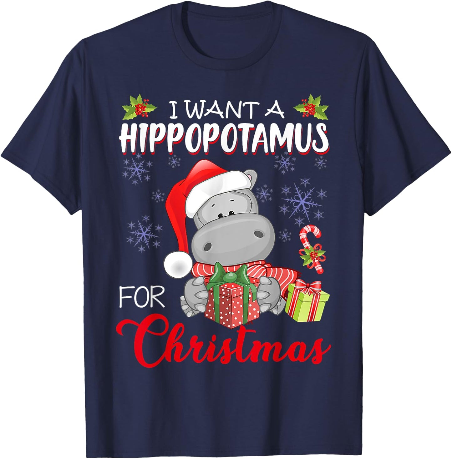 I Want A Hippopotamus For Christmas Xmas Hippo for Kid Women T-Shirt - T-Shirt | Navy