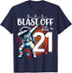21 Birthday Astronaut Astronomy 21st Year Old Birthday T-Shirt - T-Shirt | Navy