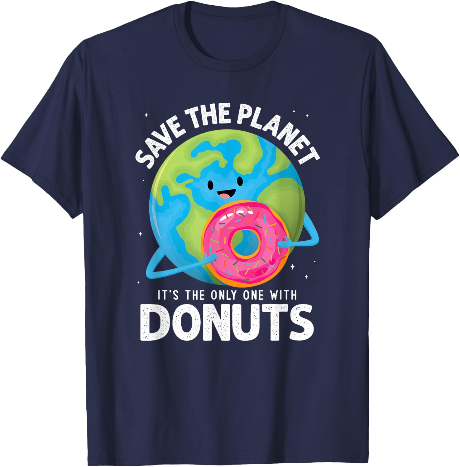 Earth Day 2026 Save the Planet Its the Only One with Donuts T-Shirt - T-Shirt | Navy