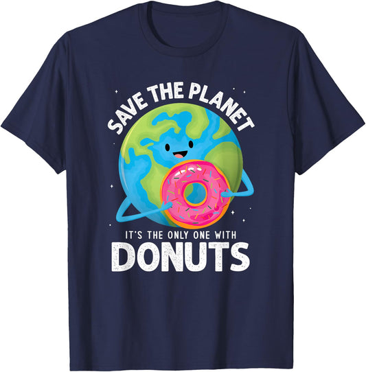 Earth Day 2026 Save the Planet Its the Only One with Donuts T-Shirt - T-Shirt | Navy