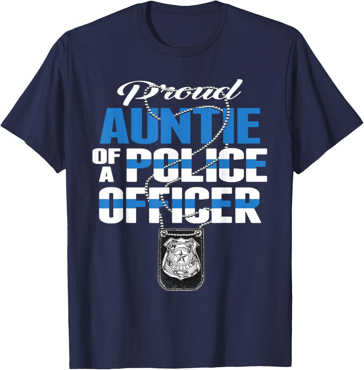 Proud Auntie Of A Police Officer - Thin Blue Line Aunt Gift T-Shirt - T-Shirt | Navy