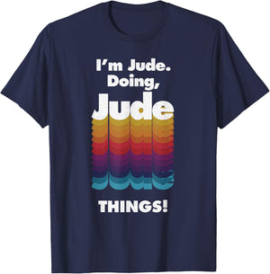 I'm Jude Doing Jude Things Funny Birthday Name Grunge T-Shirt - T-Shirt | Navy