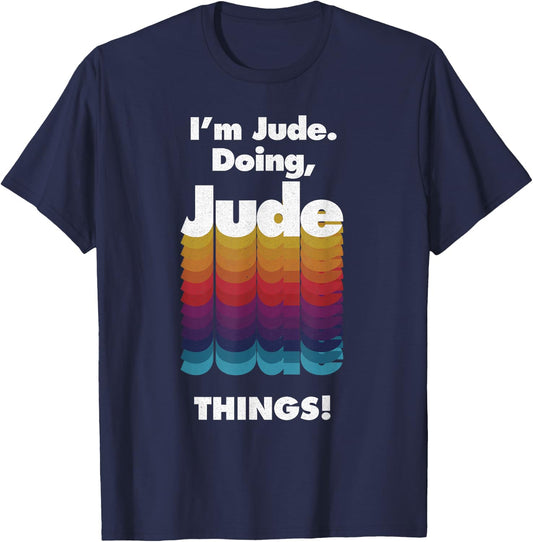 I'm Jude Doing Jude Things Funny Birthday Name Grunge T-Shirt - T-Shirt | Navy