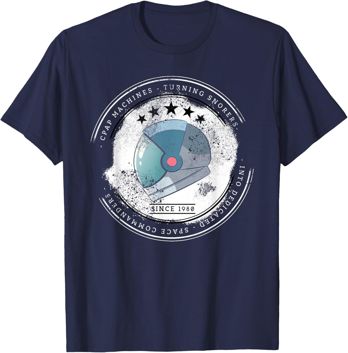 CPAP Machines Turning Snorers Into Space Commanders CPAP T-Shirt - T-Shirt | Navy