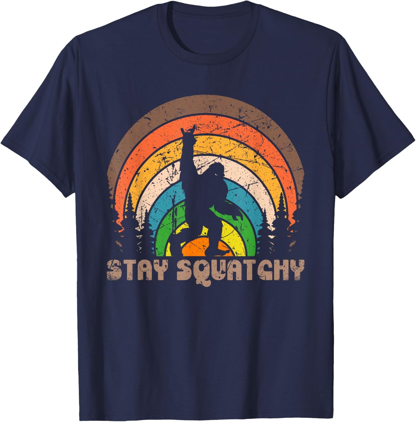 Stay Squatchy Funny BigFoot Sasquatch Squatch Lovers Retro T-Shirt - T-Shirt | Navy