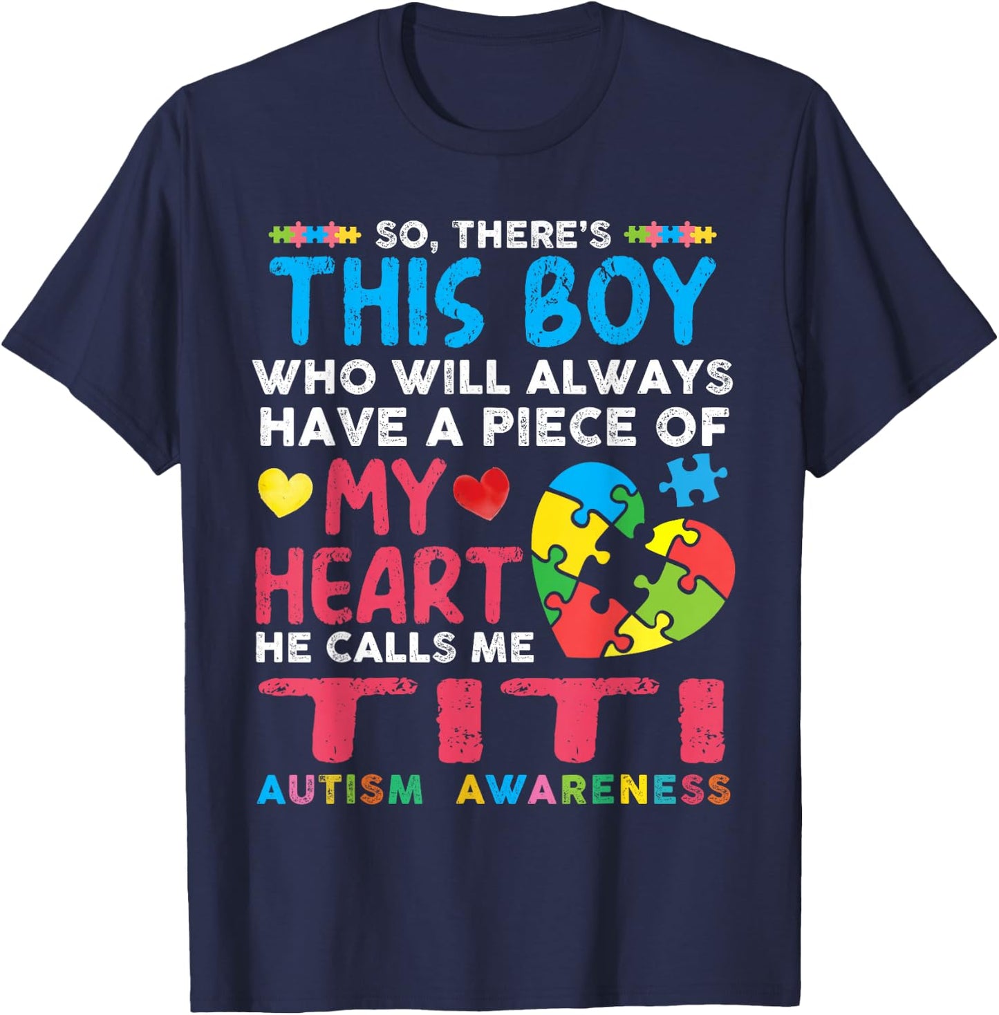 There's This Boy He Calls Me Titi Autism Awareness Auntie T-Shirt - T-Shirt | Navy