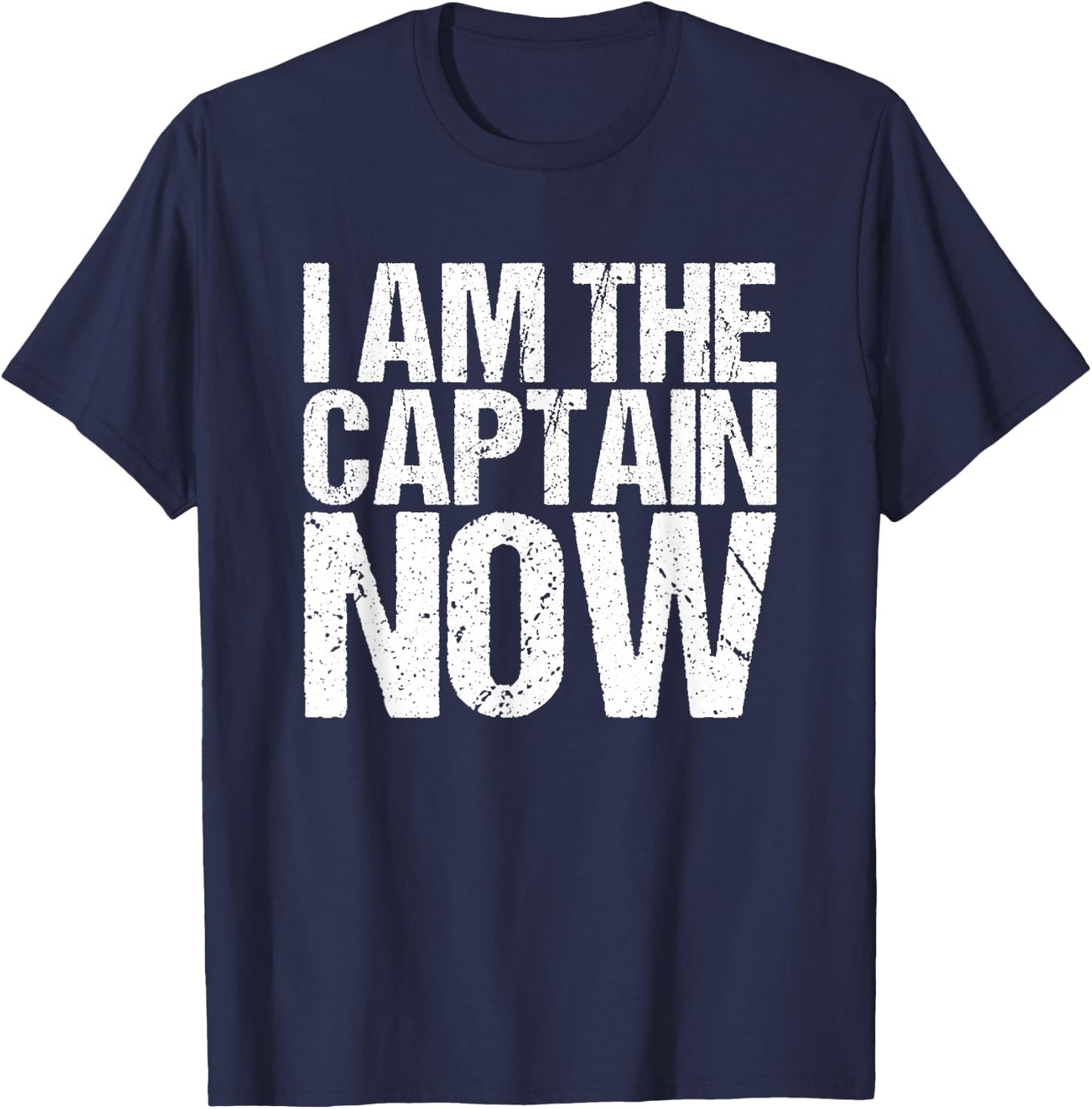 I Am The Captain Now Funny Pilot T-Shirt - T-Shirt | Navy