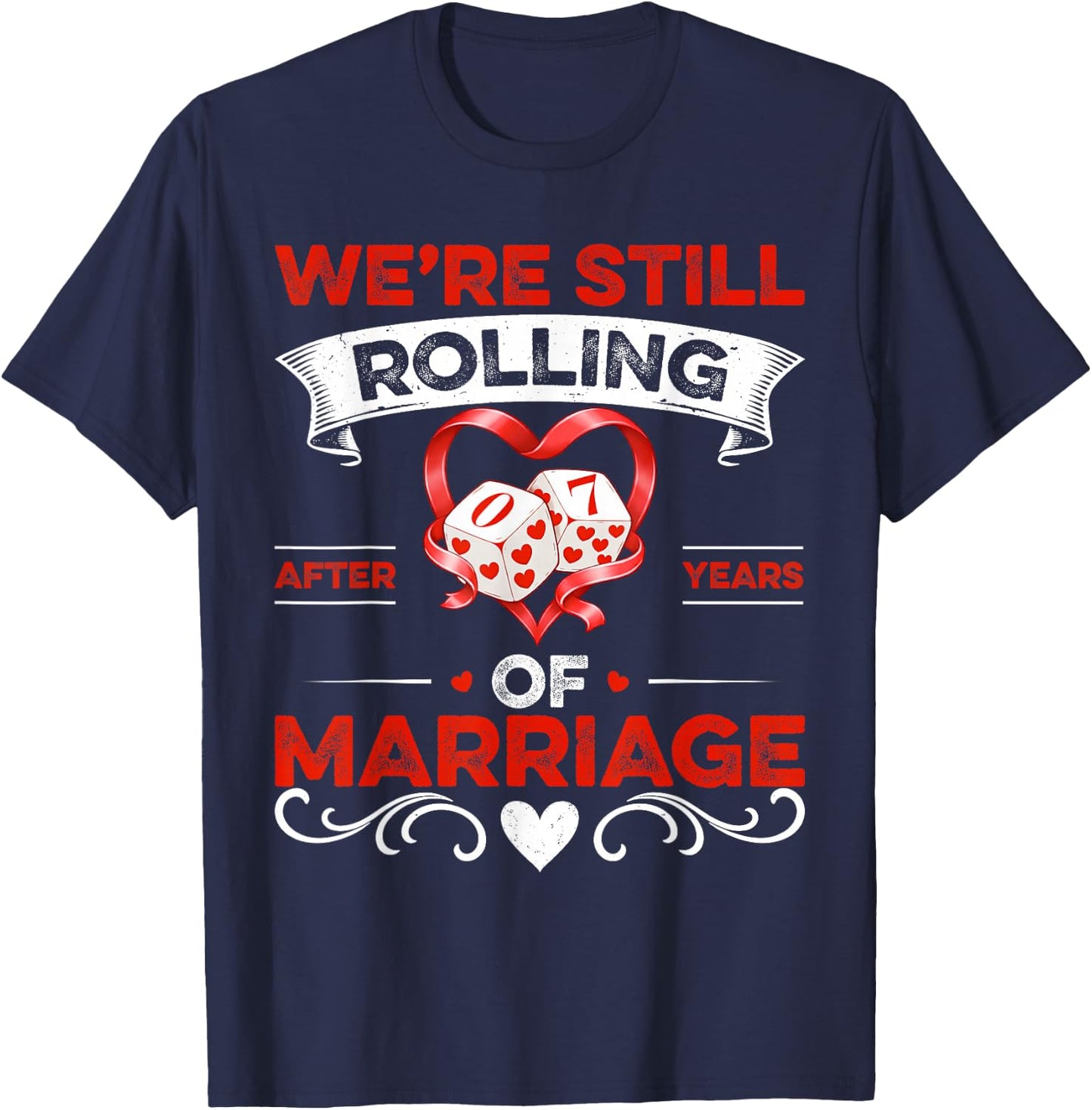 We're Still Rolling After 7 Year of Marriage 7th Anniversary T-Shirt - T-Shirt | Navy