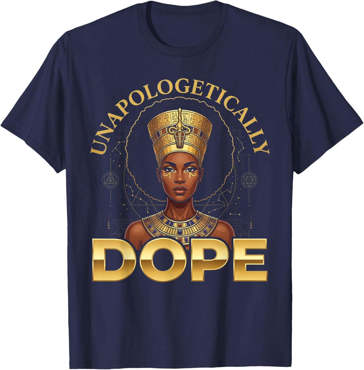 Black Women Unapologetically Dope Juneteenth Black History T-Shirt - T-Shirt | Navy