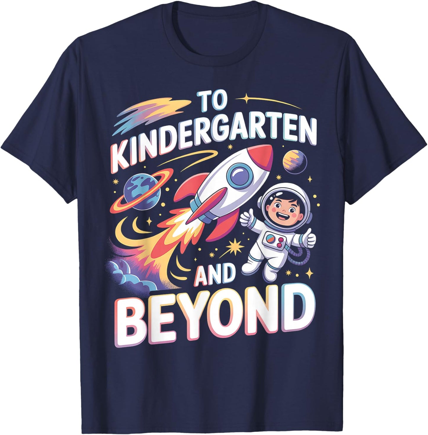 To Kindergarten And Beyond Astronaut Back To School T-Shirt - T-Shirt | Navy