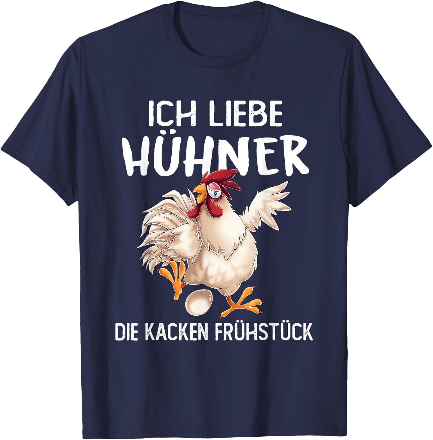 Ich Liebe Hühner Die Kacken Breakfast Farm Farmer T-Shirt - T-Shirt | Navy