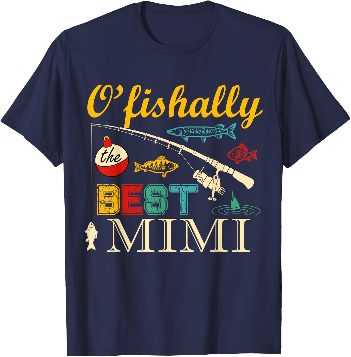 Ofishally Best Mimi Fishing Fisherman For Family Party T-Shirt - T-Shirt | Navy