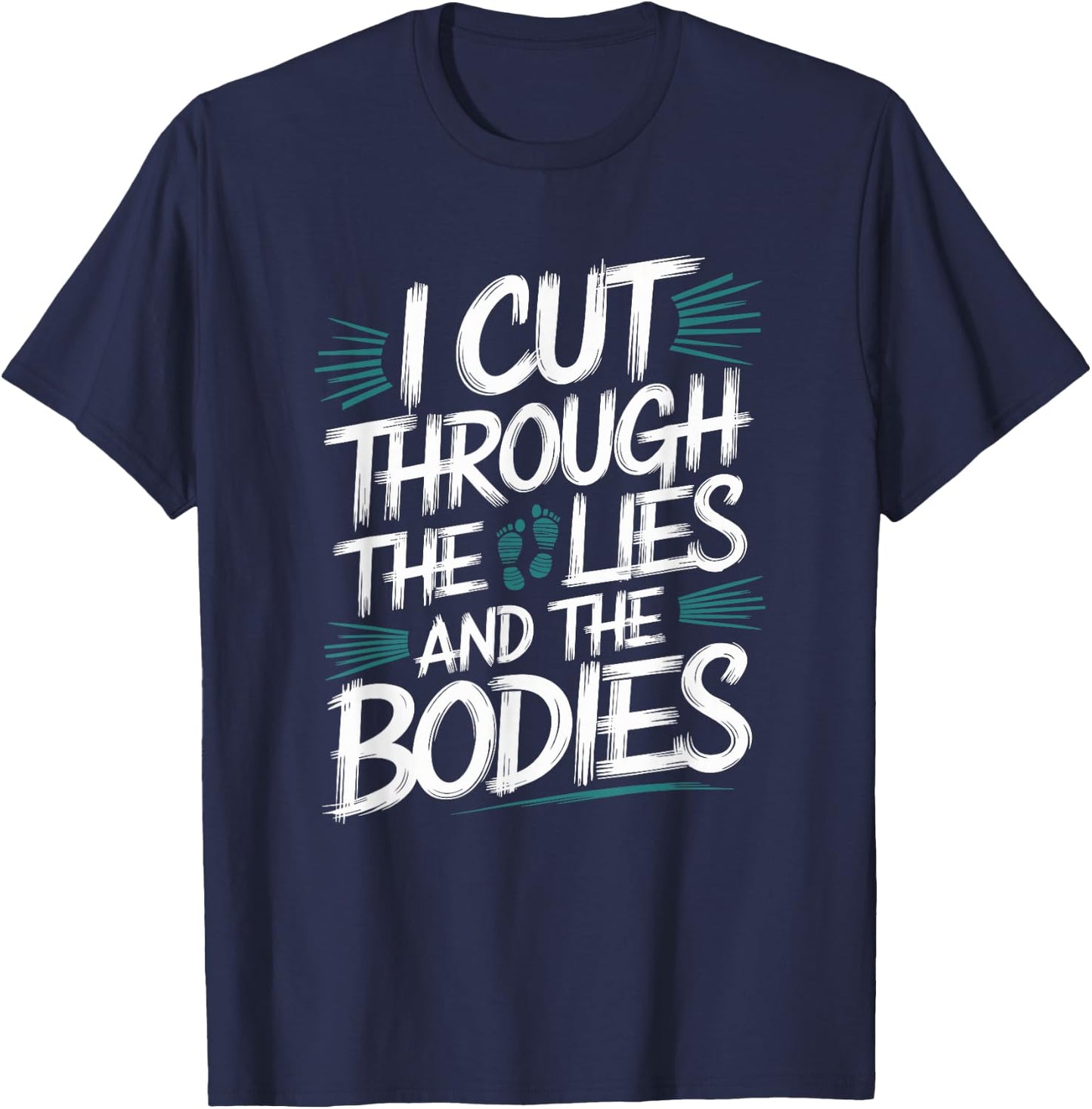Coroner Autopsy Quotes Medical Examiner Investigator T-Shirt - T-Shirt | Navy