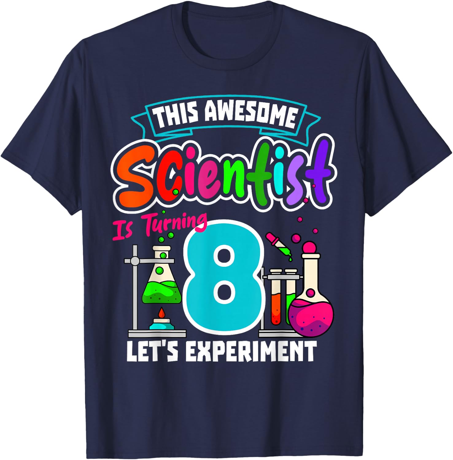 This Awesome Scientist is Turning 8 Science Birthday T-Shirt - T-Shirt | Navy