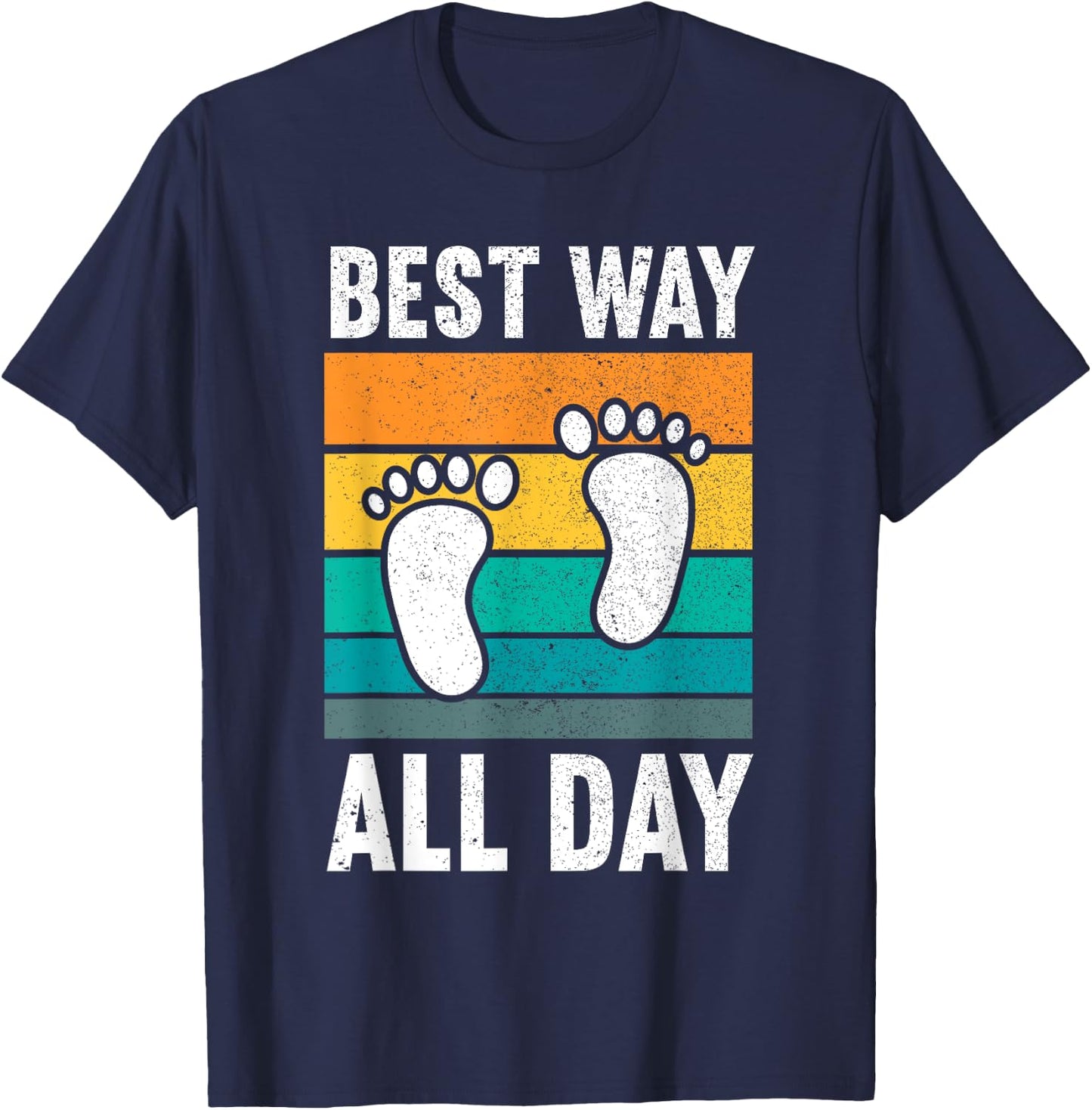 Best Way All Day | Nature Earthing Barefoot Funny Barefoot T-Shirt - T-Shirt | Navy