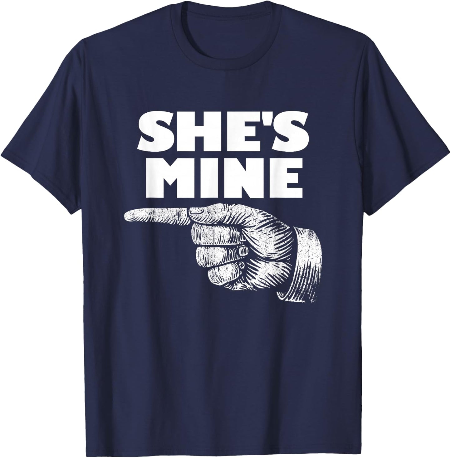 She's Mine Finger Pointing Left Matching Couple She's Mine T-Shirt - T-Shirt | Navy