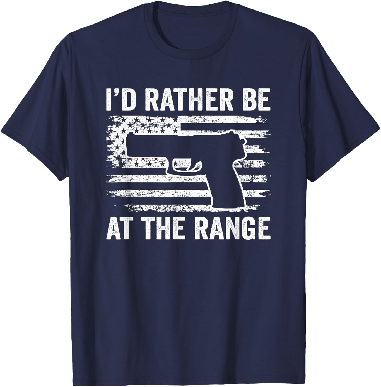 I'd Rather Be At The Gun Range - Pistol USA Flag Funny Gun Women Men T-Shirt - T-Shirt | Navy