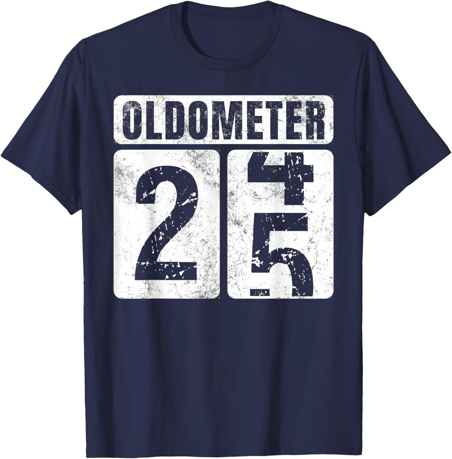 Oldometer 25 Shirt Vintage Funny 25th Birthday Gift T-Shirt - T-Shirt | Navy