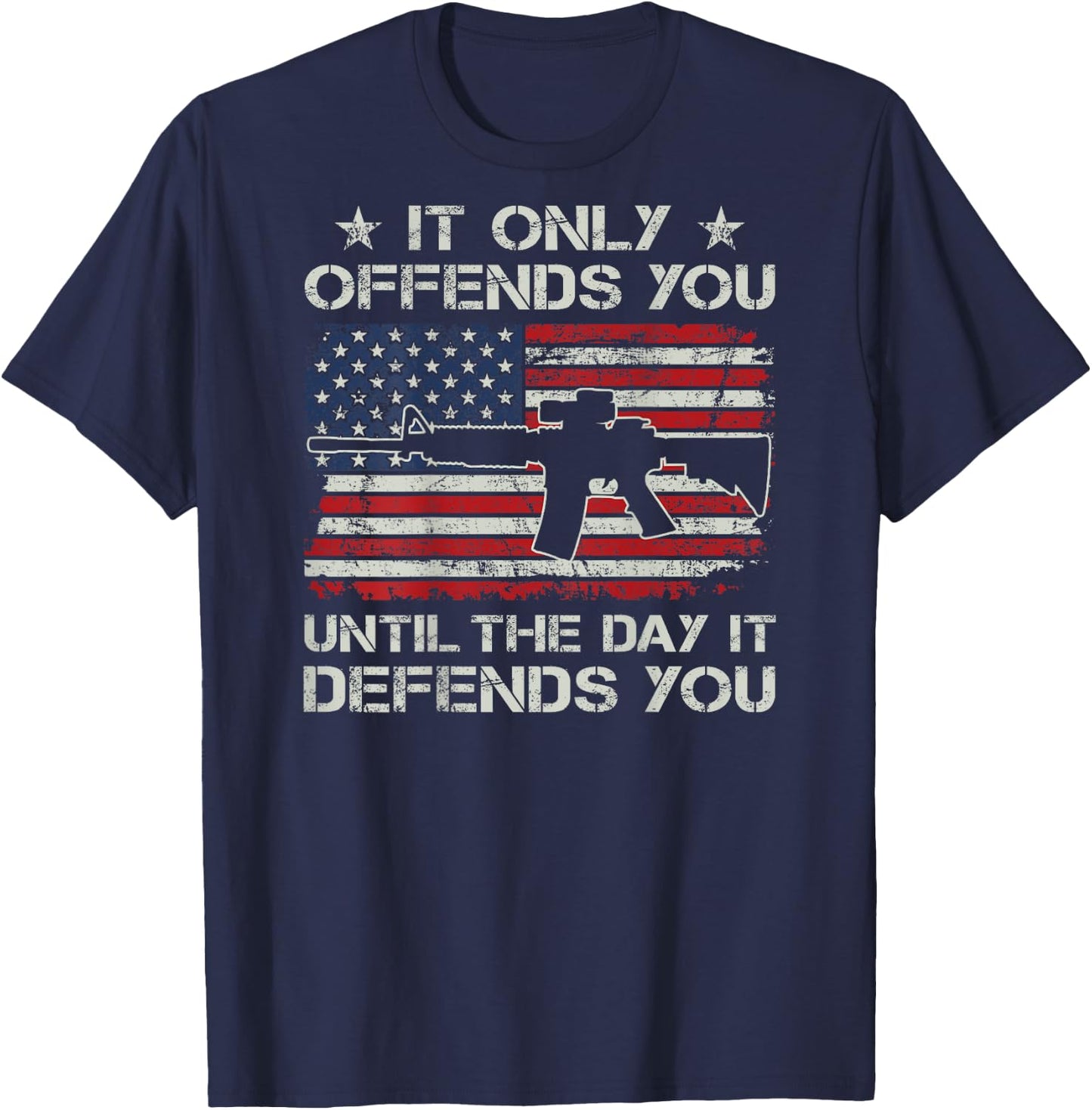It Only Offends You Until The Day It Defends You - (ON BACK) T-Shirt - T-Shirt | Navy