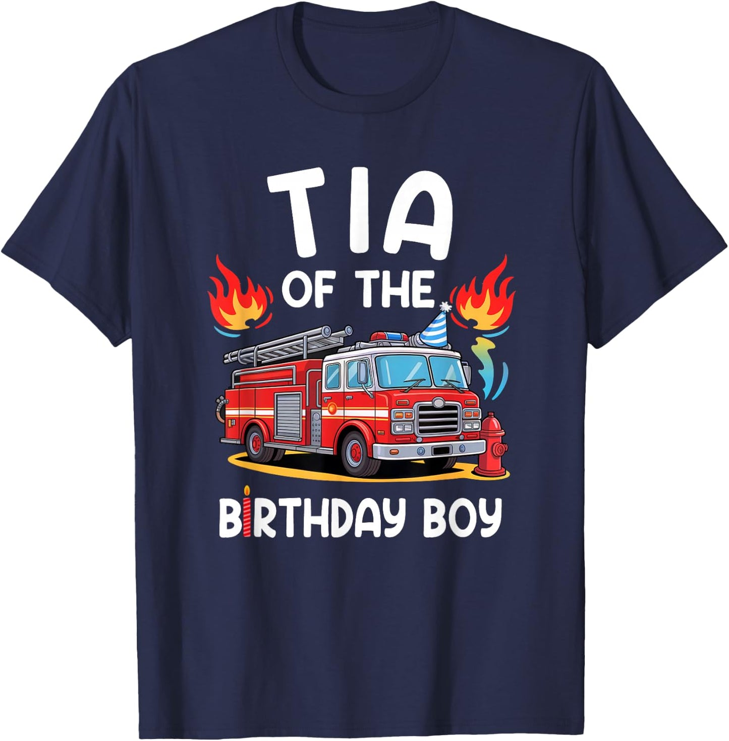 Tia Of The Birthday Boy Fire Truck Firefighter 1St Party T-Shirt - T-Shirt | Navy