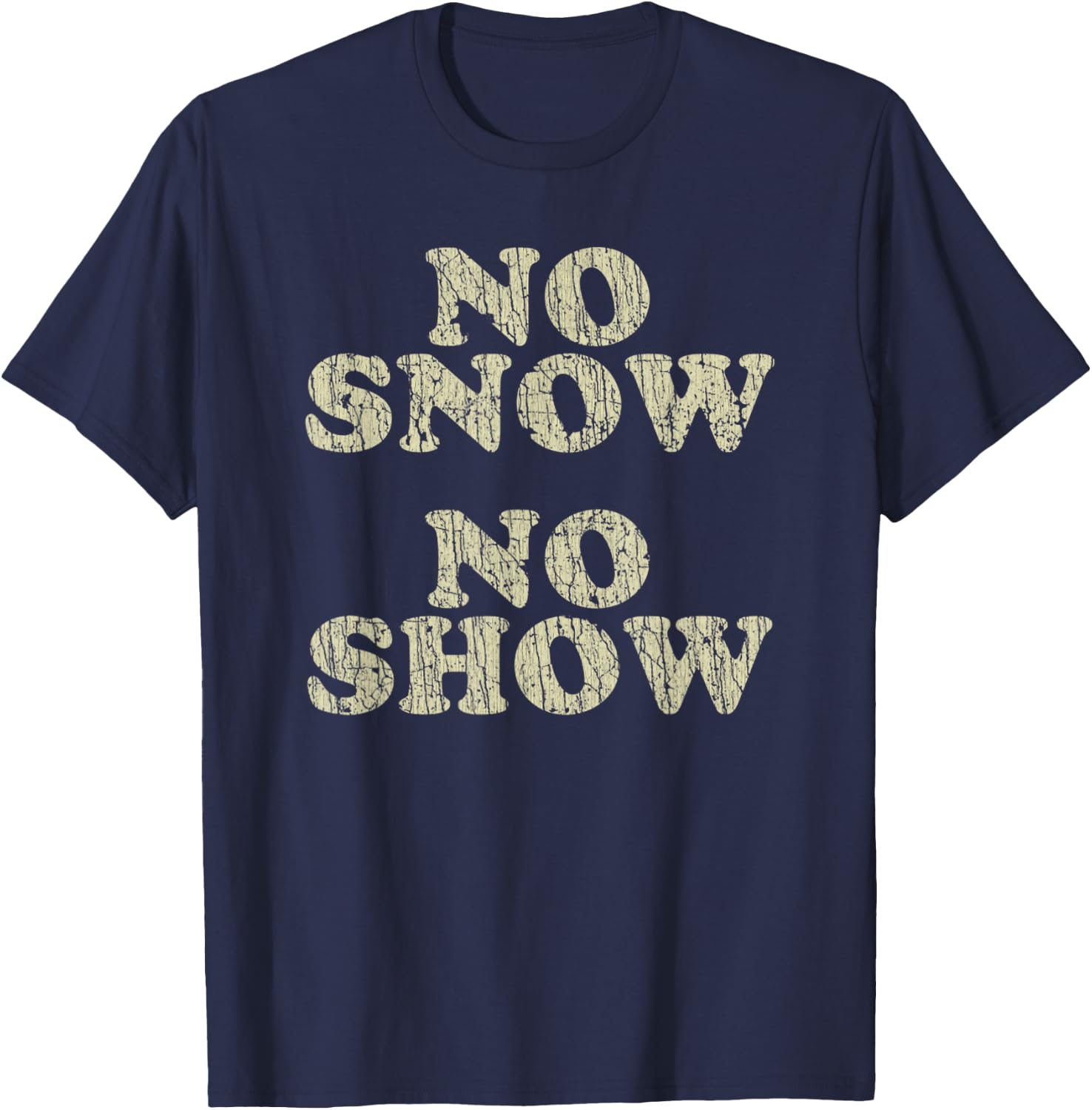 Vintage No Snow No Show 1978 T-Shirt - T-Shirt | Navy