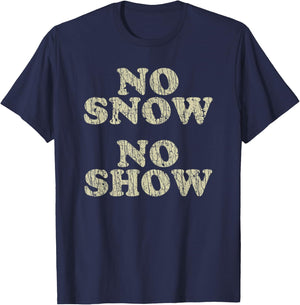 Vintage No Snow No Show 1978 T-Shirt - T-Shirt | Navy